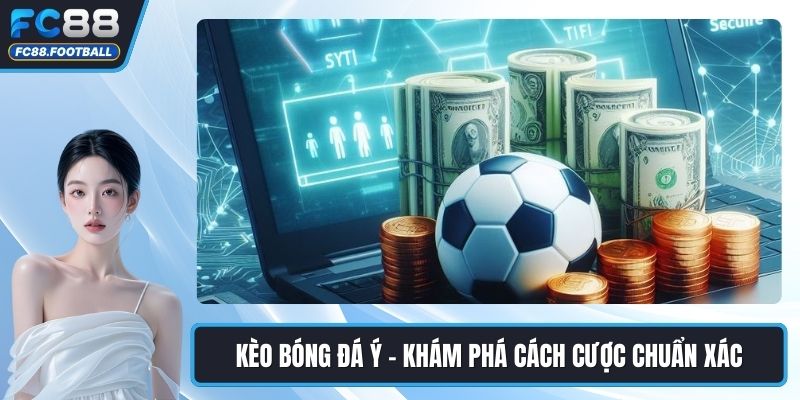 Kèo Bóng Đá Ý